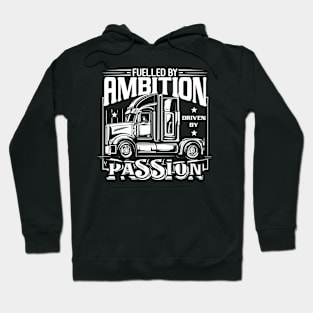 Fuelled By Ambition Driven By Passion Hoodie